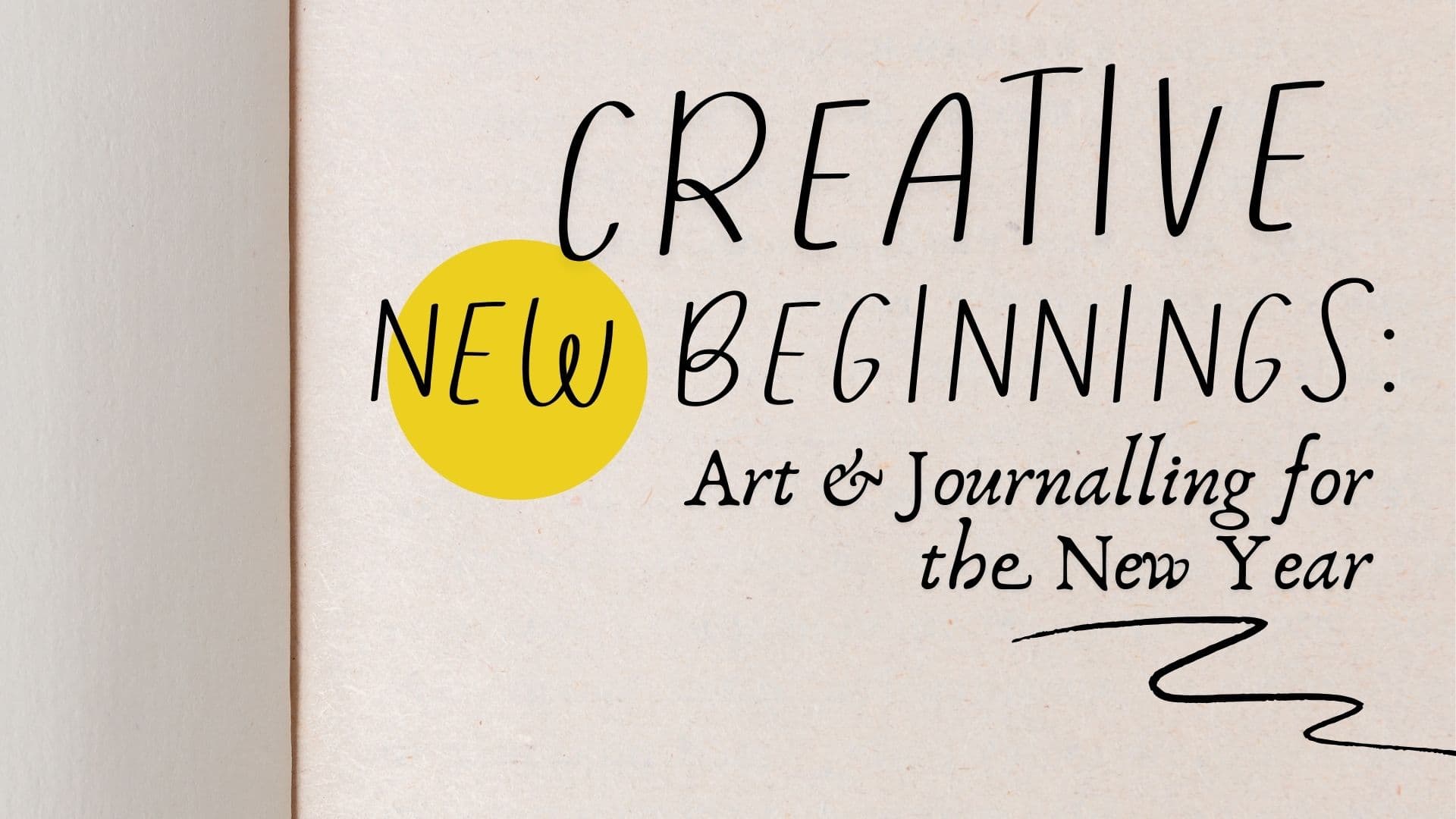 Creative New Beginnings: Art & Journalling for the New Year